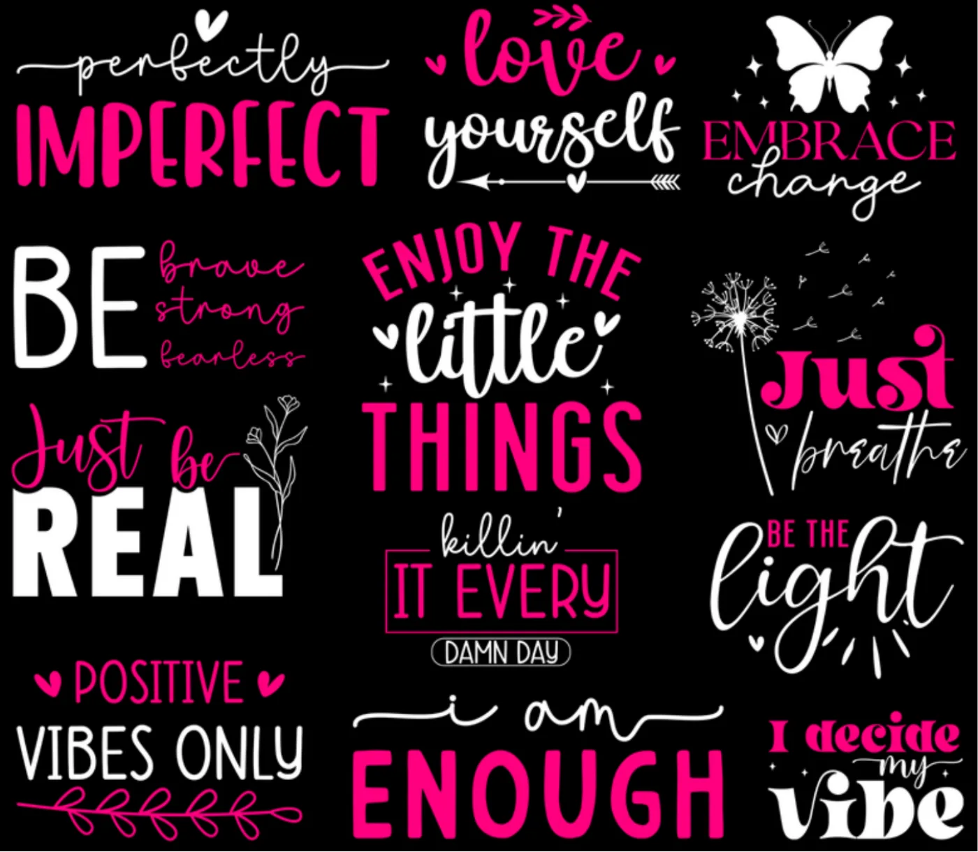 Hot pink and black print reading Enjoy the little things and Just be real