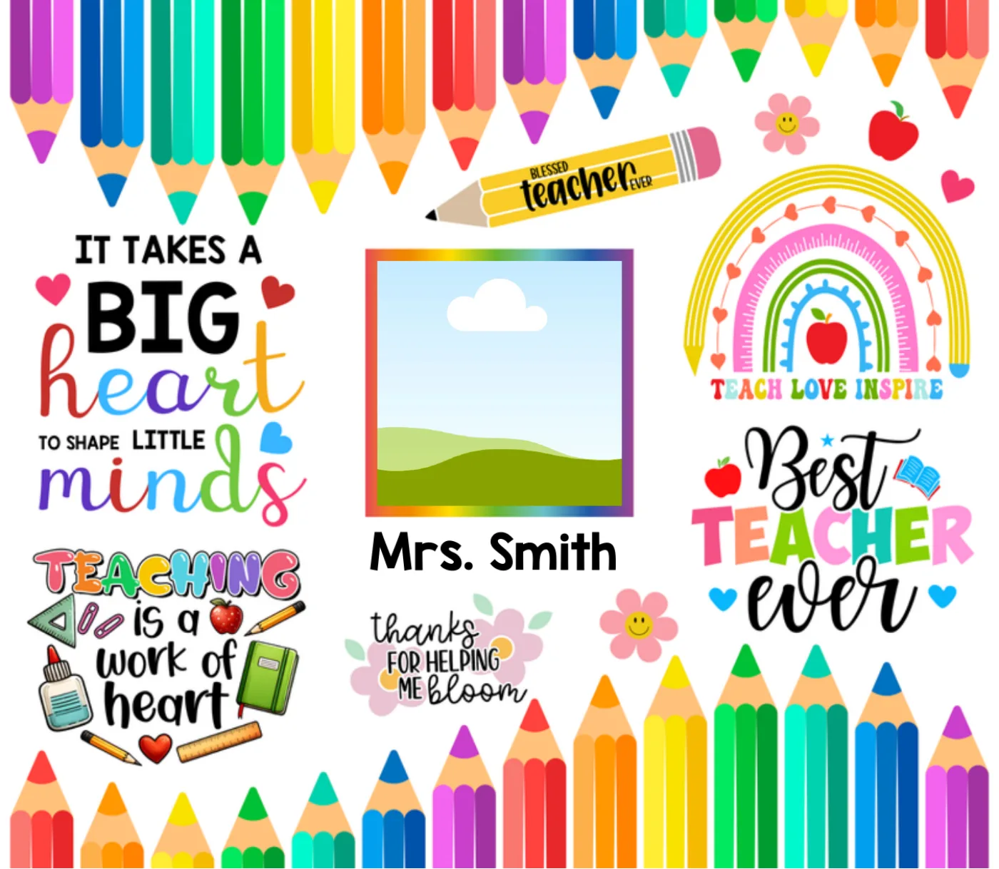 Teacher print reading It takes a big heart to shape little minds with a photo panel and coloured pencils