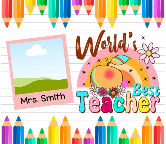 Teacher print reading World's Best Teacher with a rainbow, an apple and a photo panel