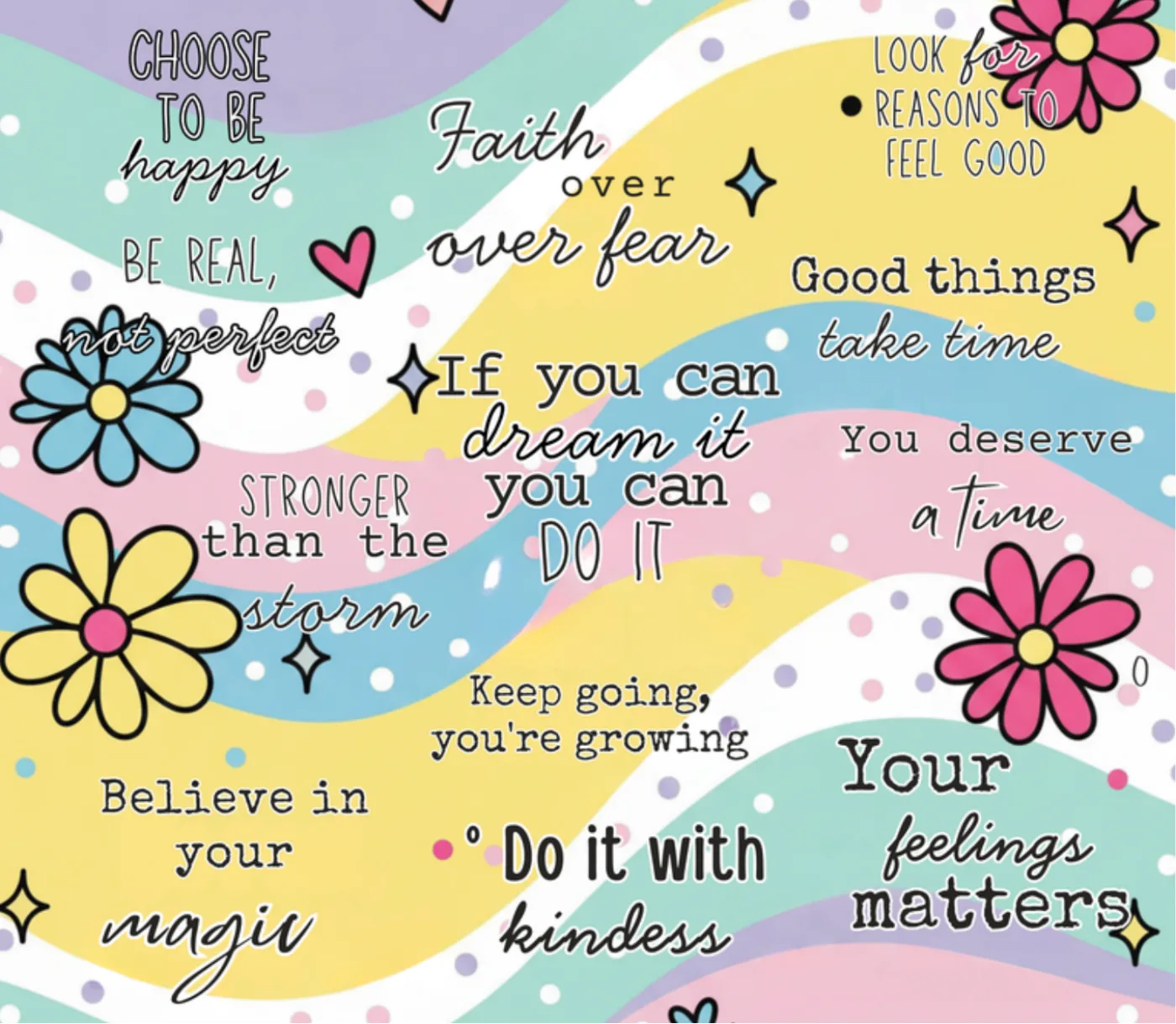 Pastel wave print with hand-lettered lines including Believe in your magic and Do it with kindness