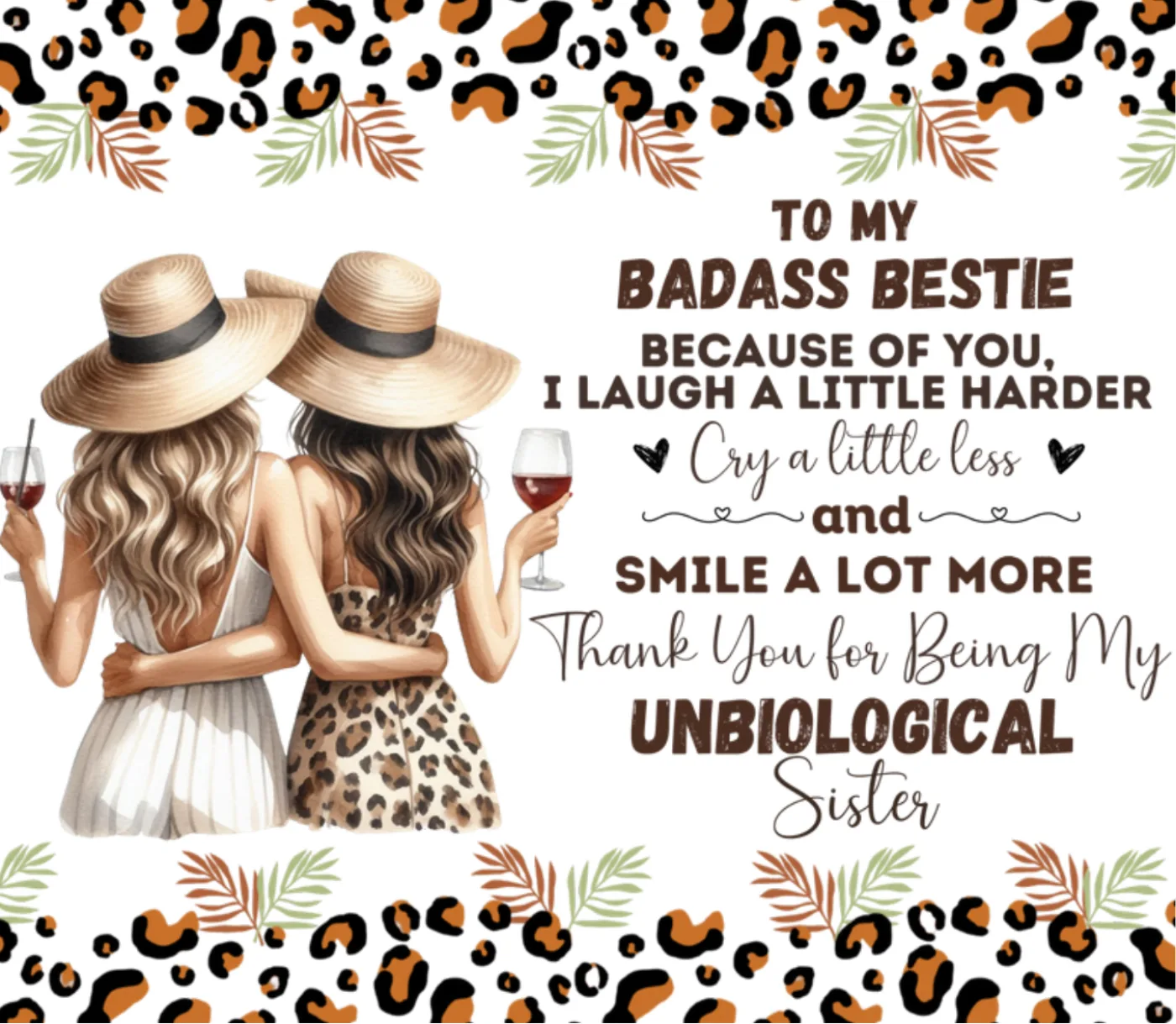 Print reading To my badass bestie, thank you for being my unbiological sister, with a leopard-print border